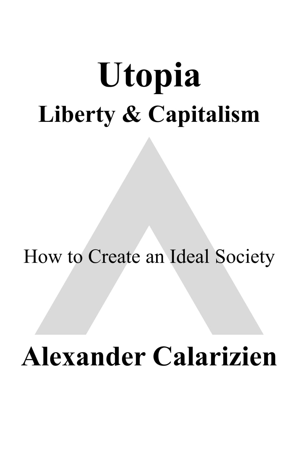 Utopia: Liberty & Capitalism