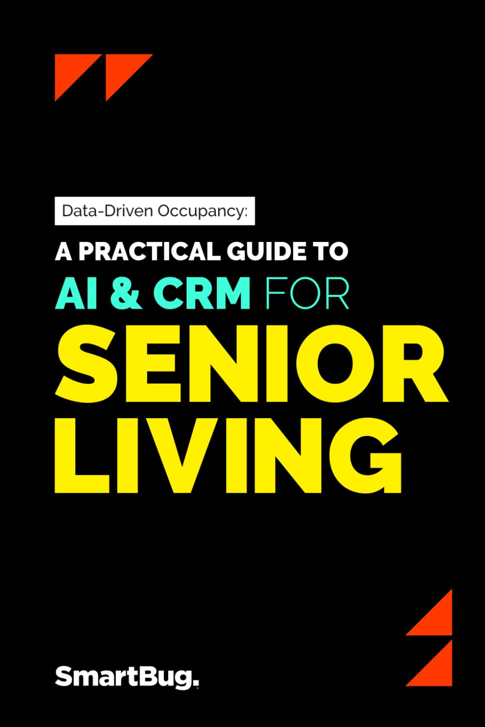 Data-Driven Occupancy: A Practical Guide to AI and CRM for Senior Living