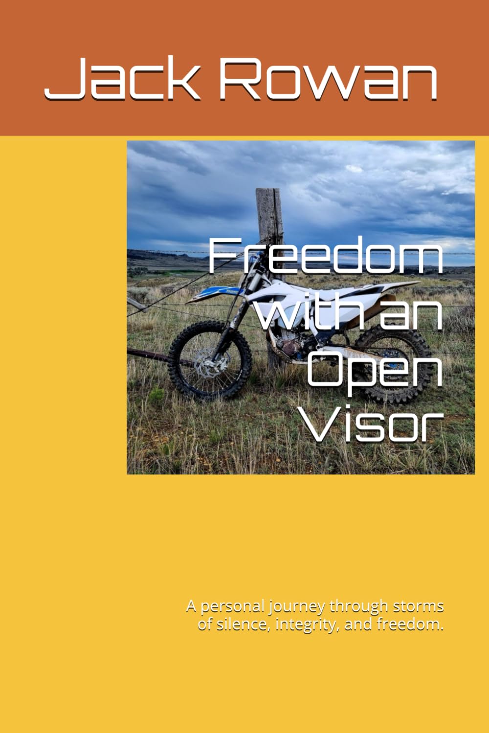 Freedom with an Open Visor: A personal journey through storms of silence, integrity, and freedom.