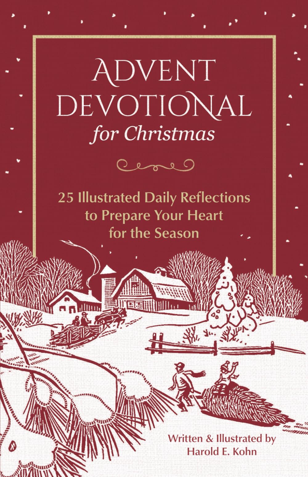 Advent Devotional for Christmas: 25 Illustrated Daily Reflections to Prepare Your Heart for the Season (Christian Devotions with Nature Illustrations ... the Soul (Outdoor Devotional Object Lessons))