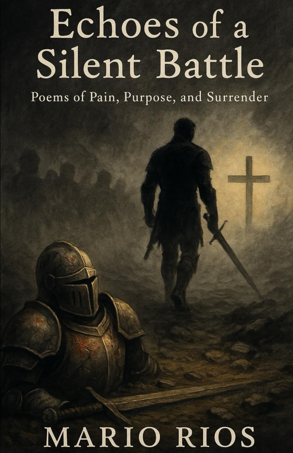 Echoes of a Silent Battle: Poems of pain, purpose, and surrender