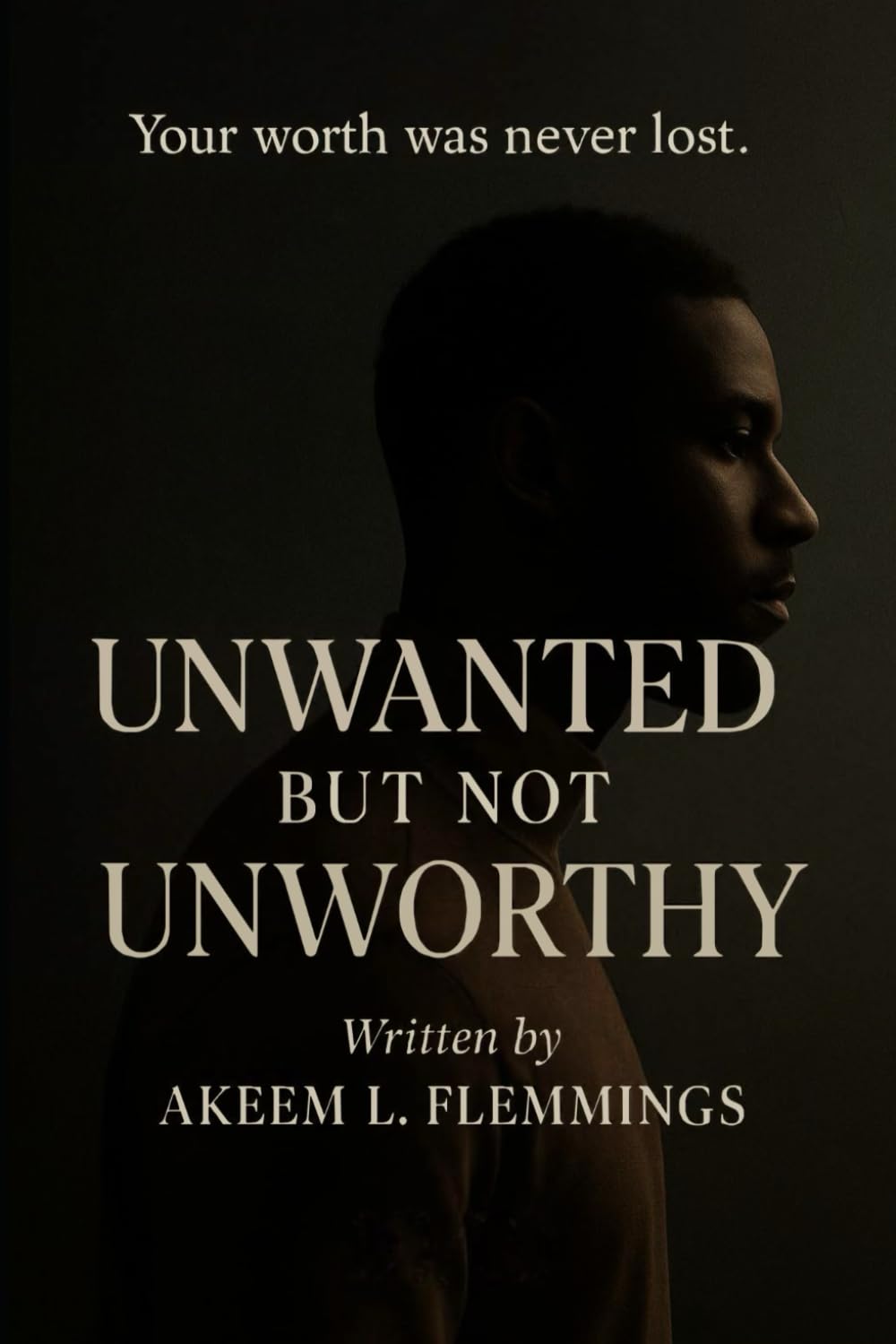 Unwanted But Not Unworthy