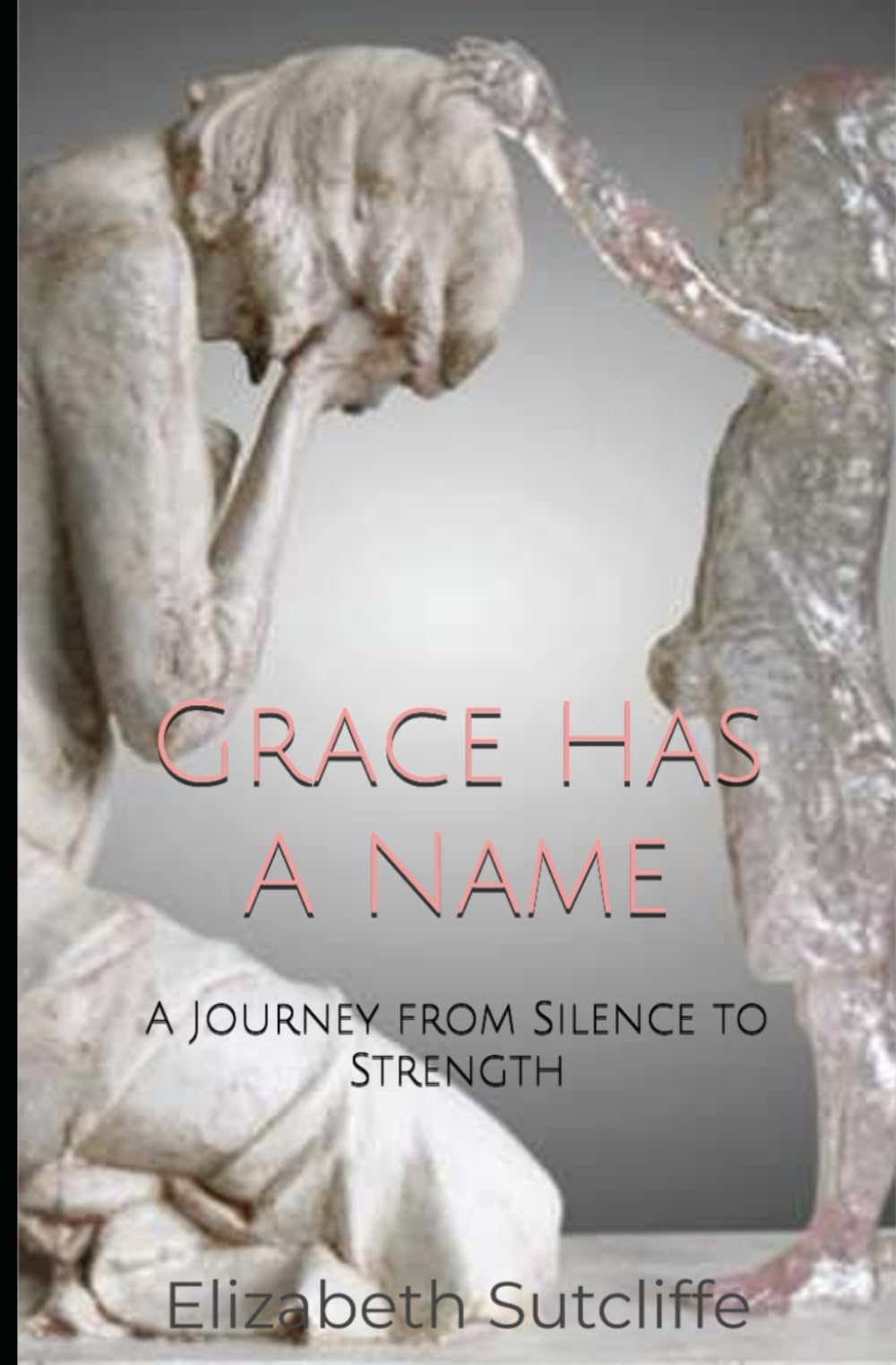Grace Has a Name: A Journey From Silence to Strength