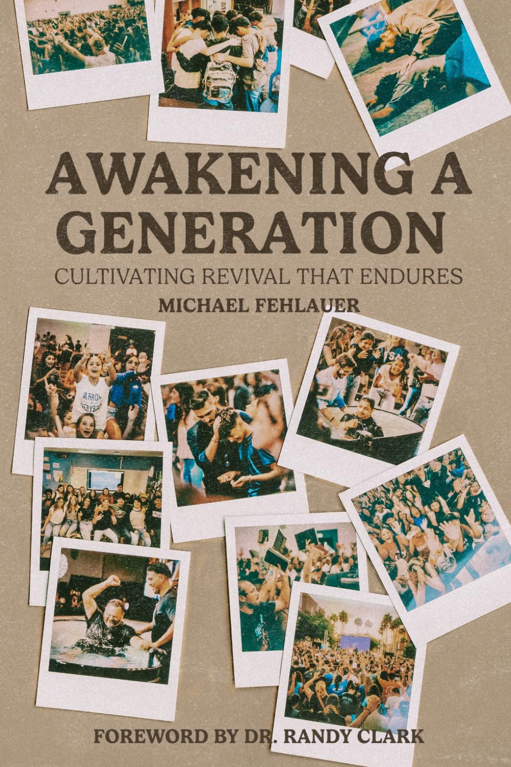 Awakening A Generation: Cultivating Revival That Endures