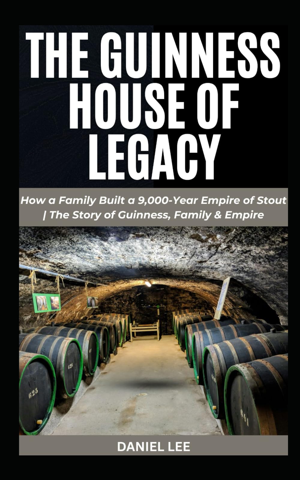 THE GUINNESS HOUSE OF LEGACY: How a Family Built a 9,000-Year Empire of Stout | The Story of Guinness, Family & Empire