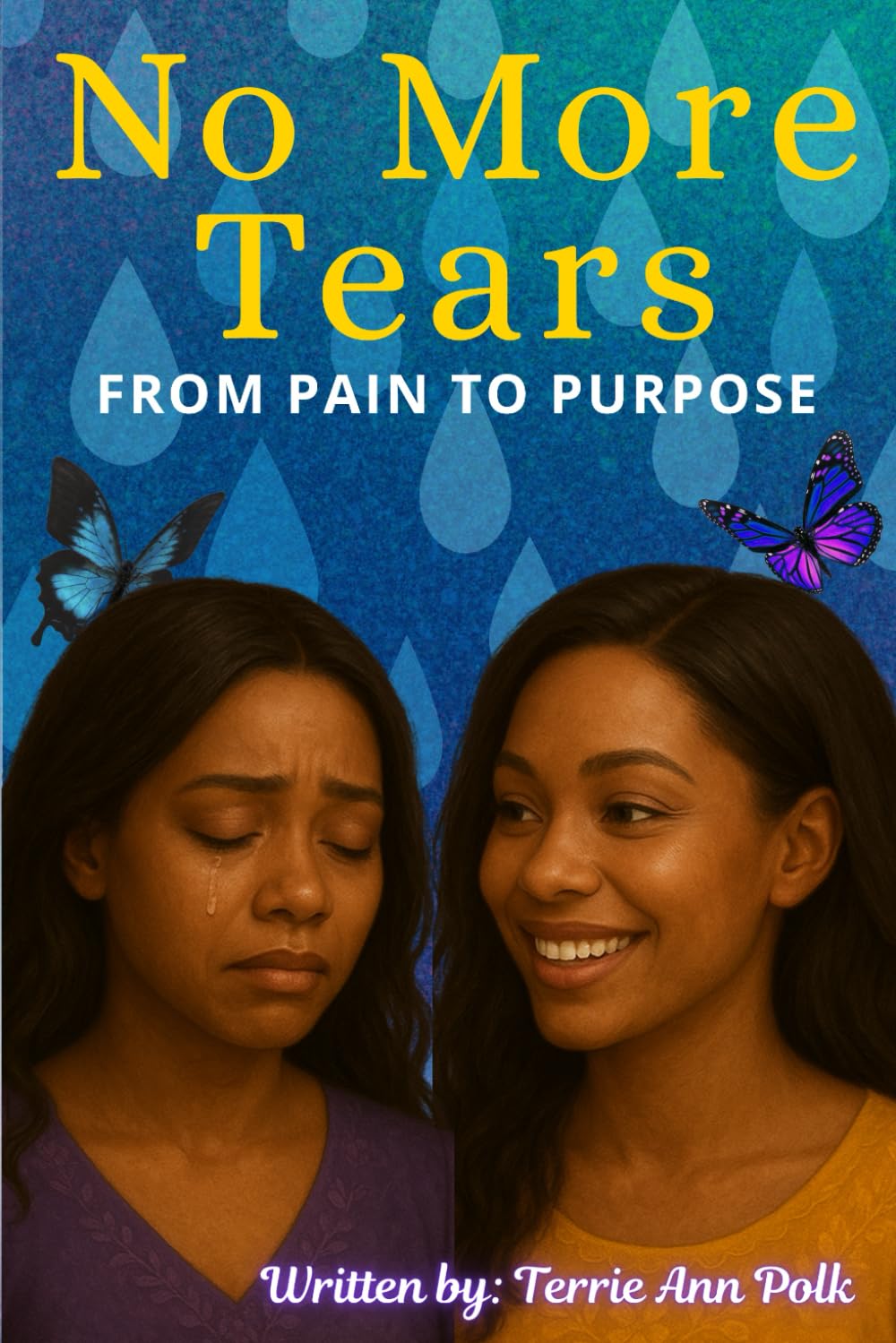 No More Tears FROM PAIN TO PURPOSE