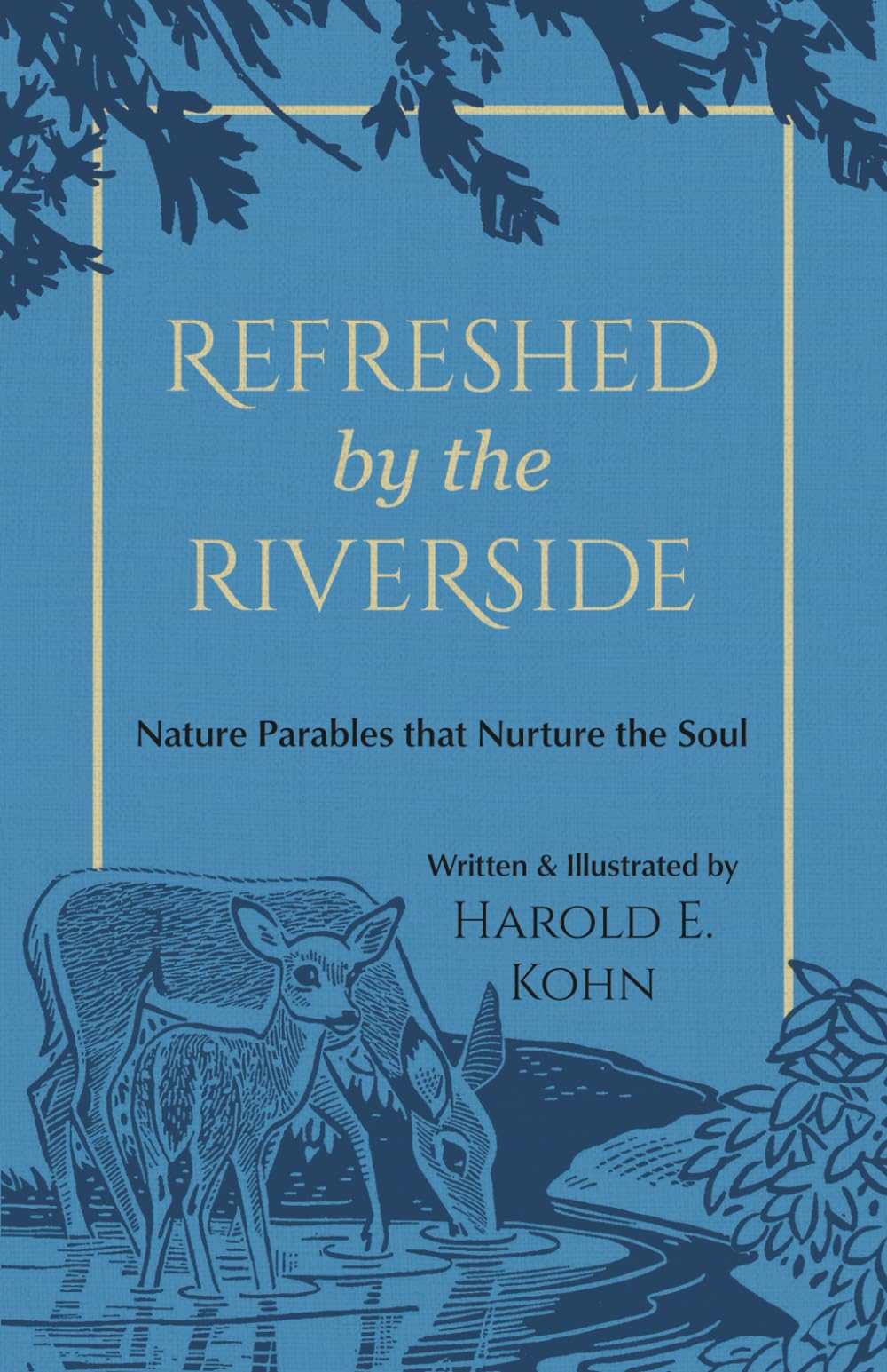 Refreshed by the Riverside: Illustrated Reflections of Comfort & Strength for Nature Lovers (A Christian Book of Outdoor Devotional Meditations – ... the Soul (Outdoor Devotional Object Lessons))