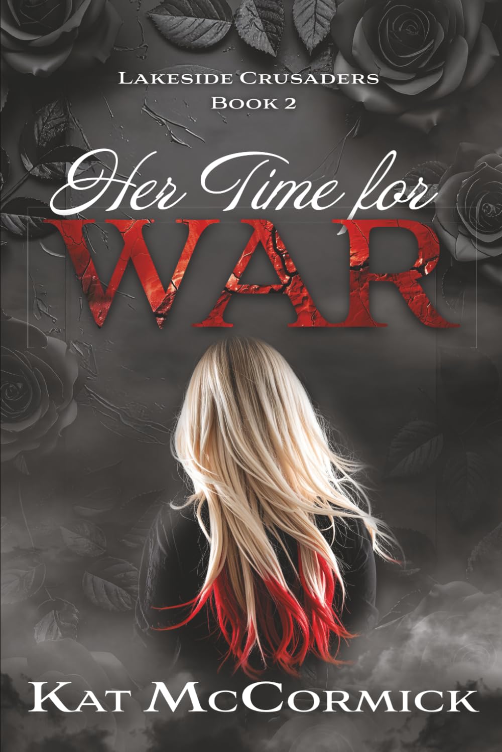 Lakeside Crusaders Book 2: Her Time for War (Lakeside Crusaders Series)