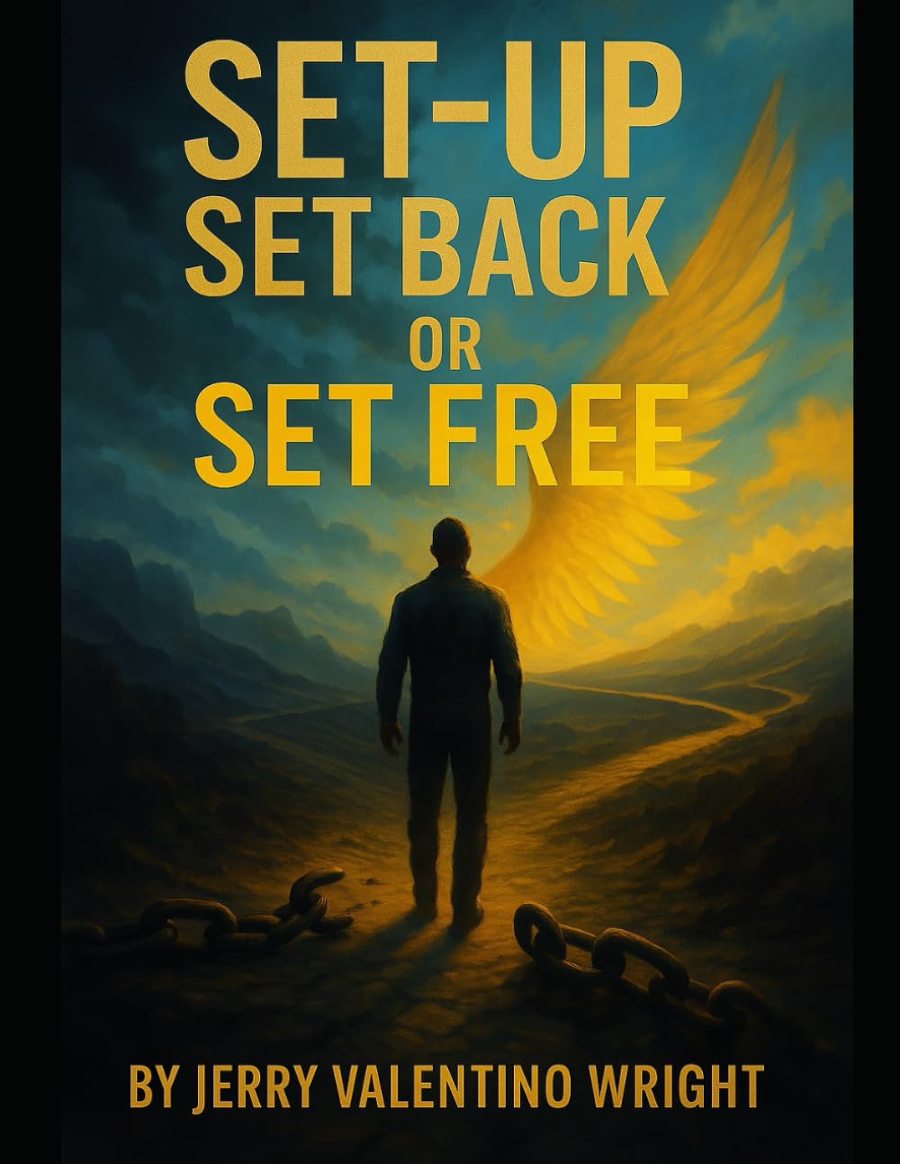 SET-UP SET BACK OR SET FREE: Breaking Cycles, Beating Traps, Becoming Free