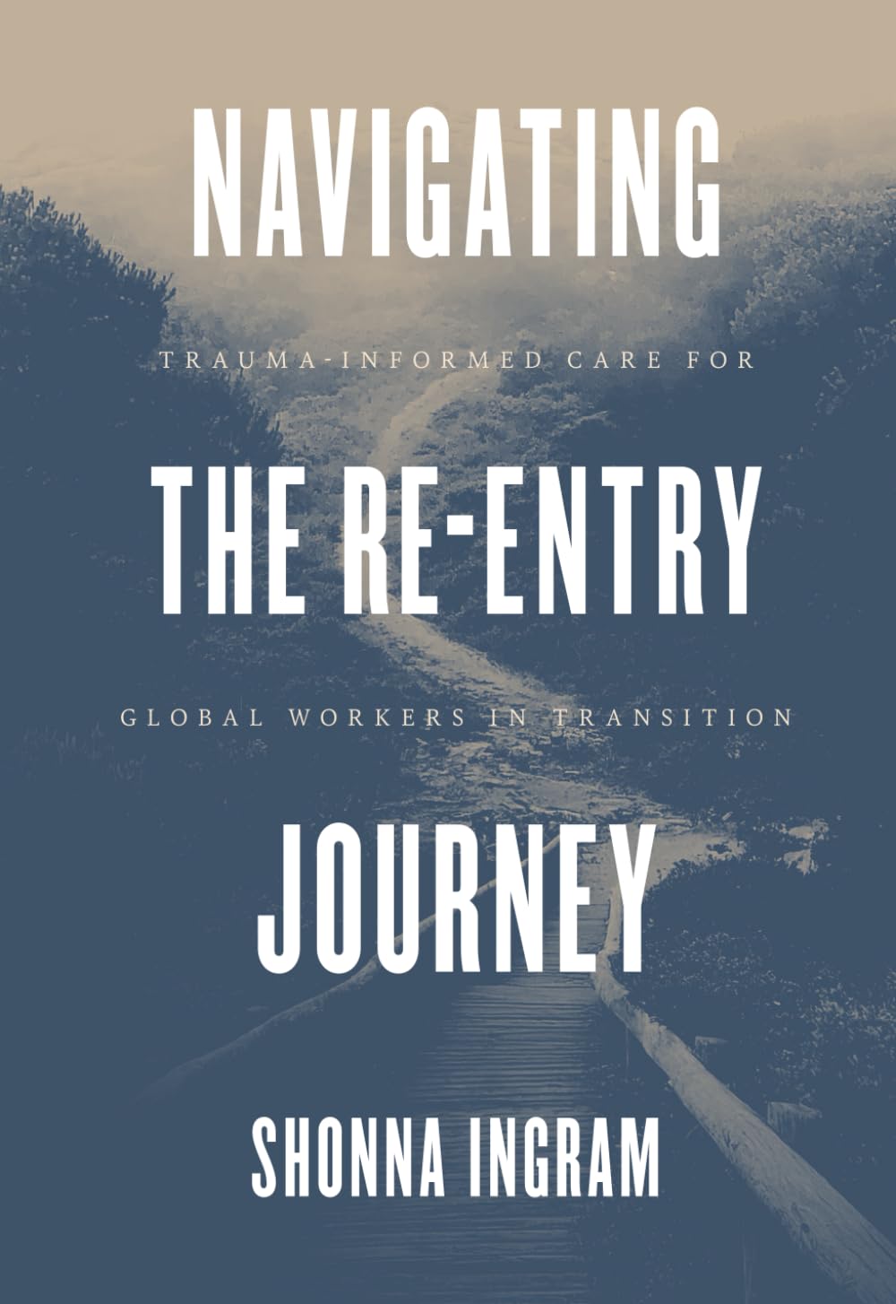 Navigating the Re-entry Journey: Trauma-Informed Care for Global Workers in Transition