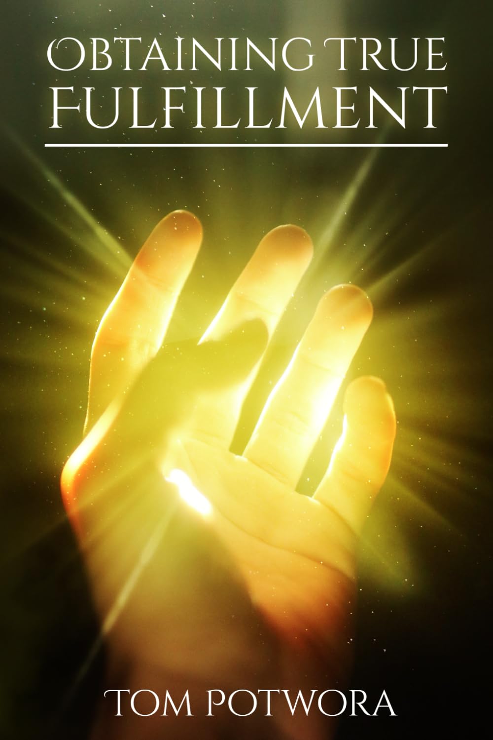 Obtaining True Fulfillment