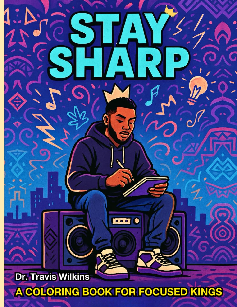 Stay Sharp: A Coloring Book For Focused Kings