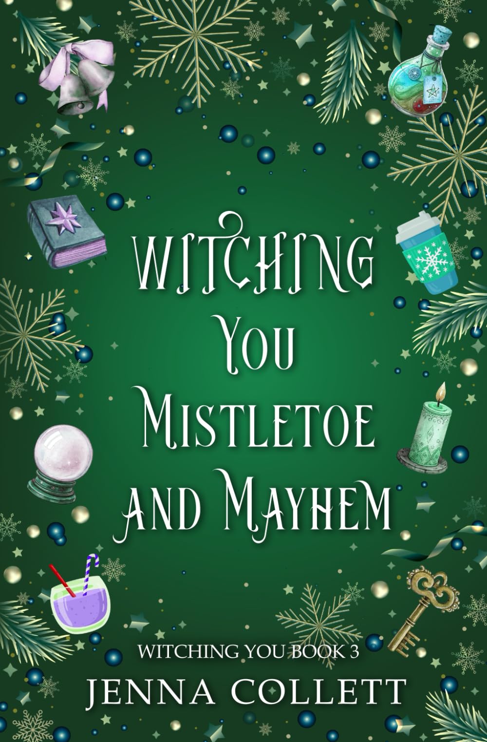 Witching You Mistletoe and Mayhem