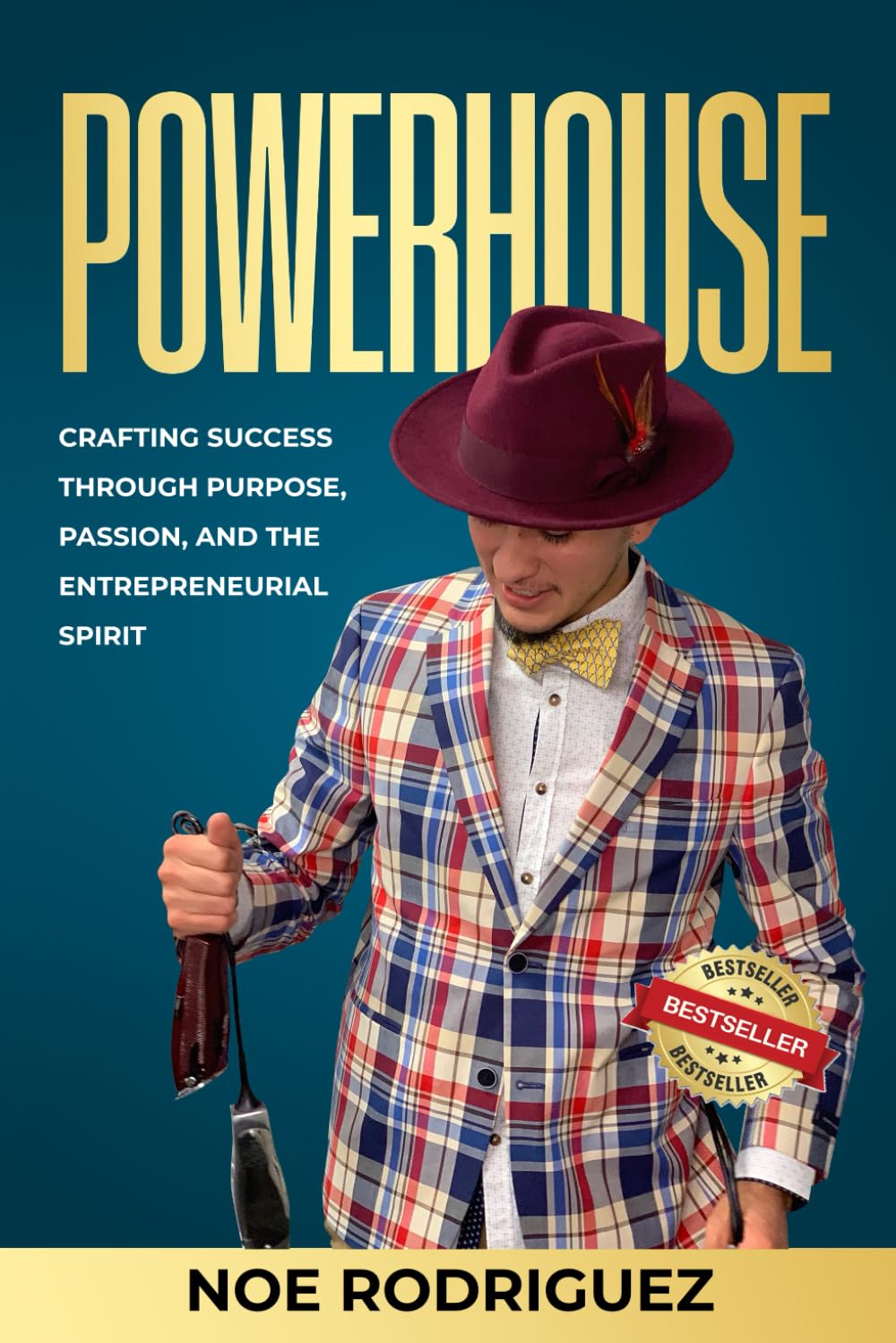 Powerhouse: Crafting Success Through Purpose, Passion, and the Entrepreneurial Spirit