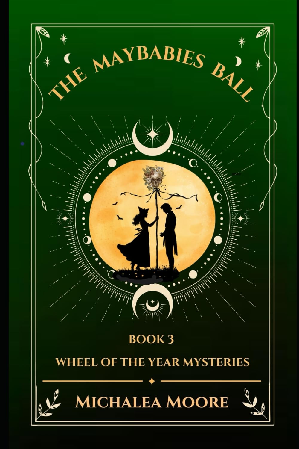 The May Babies Ball: Book 3: the Wheel of the Year Mysteries
