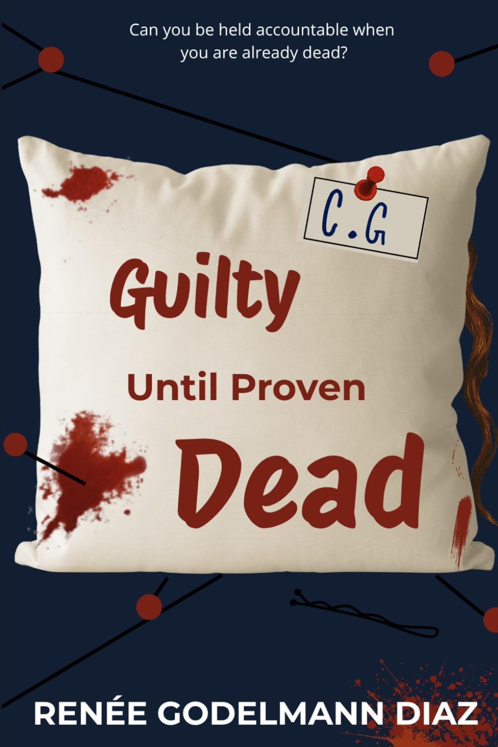 Guilty Until Proven Dead