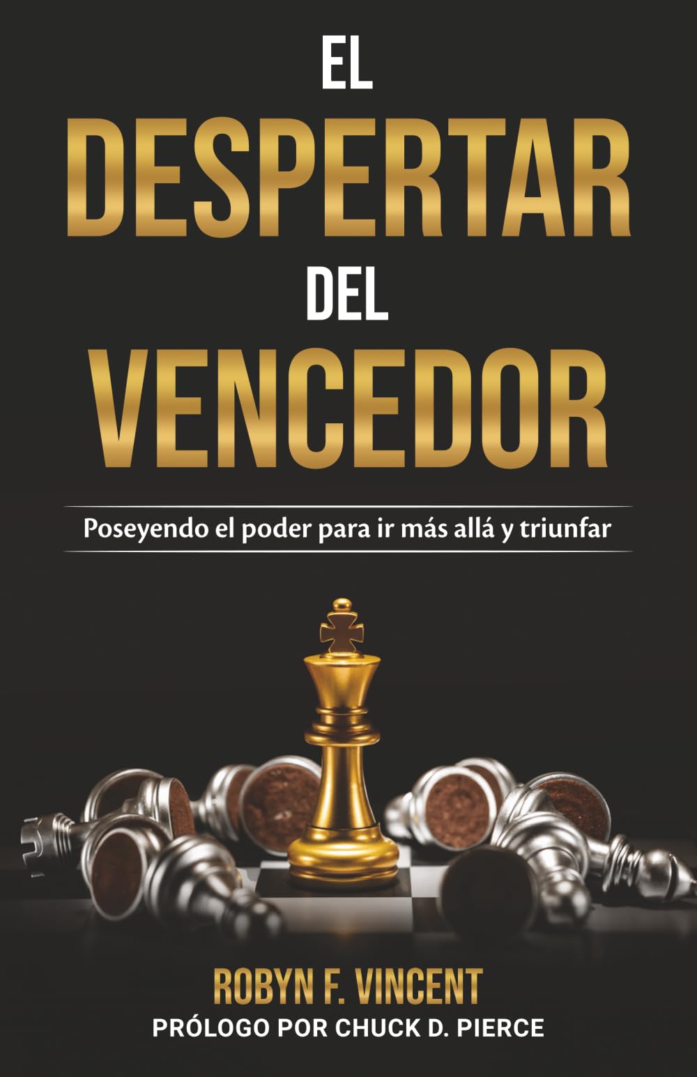 El Despertar del Vencedor: Poseyendo el Poder Para ir más Allá y Triunfar