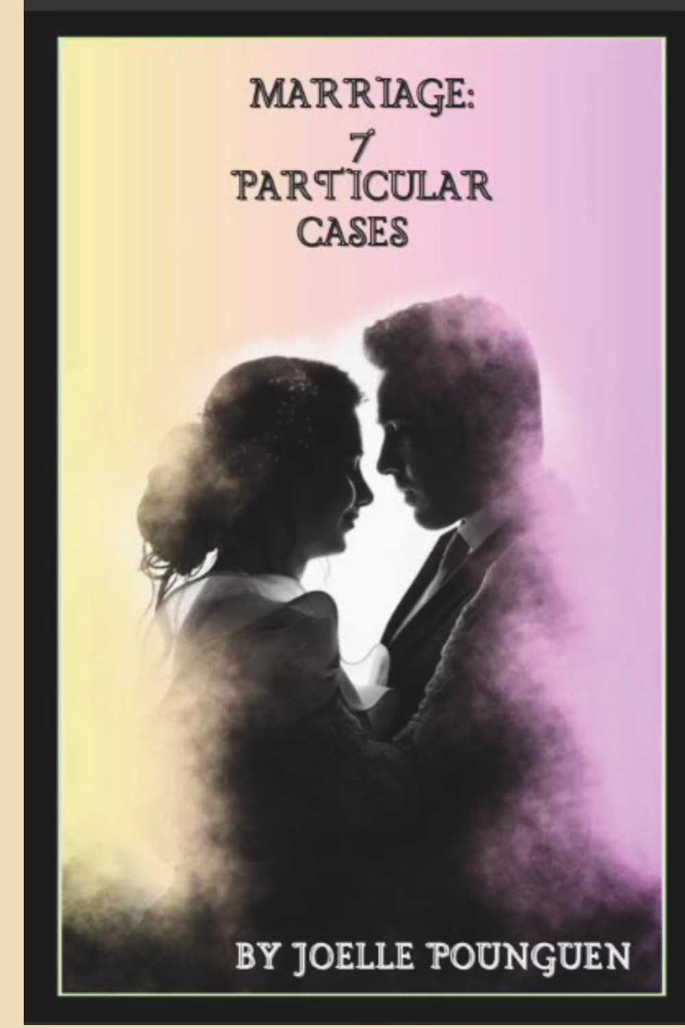 Marriage: 7 Particular Cases