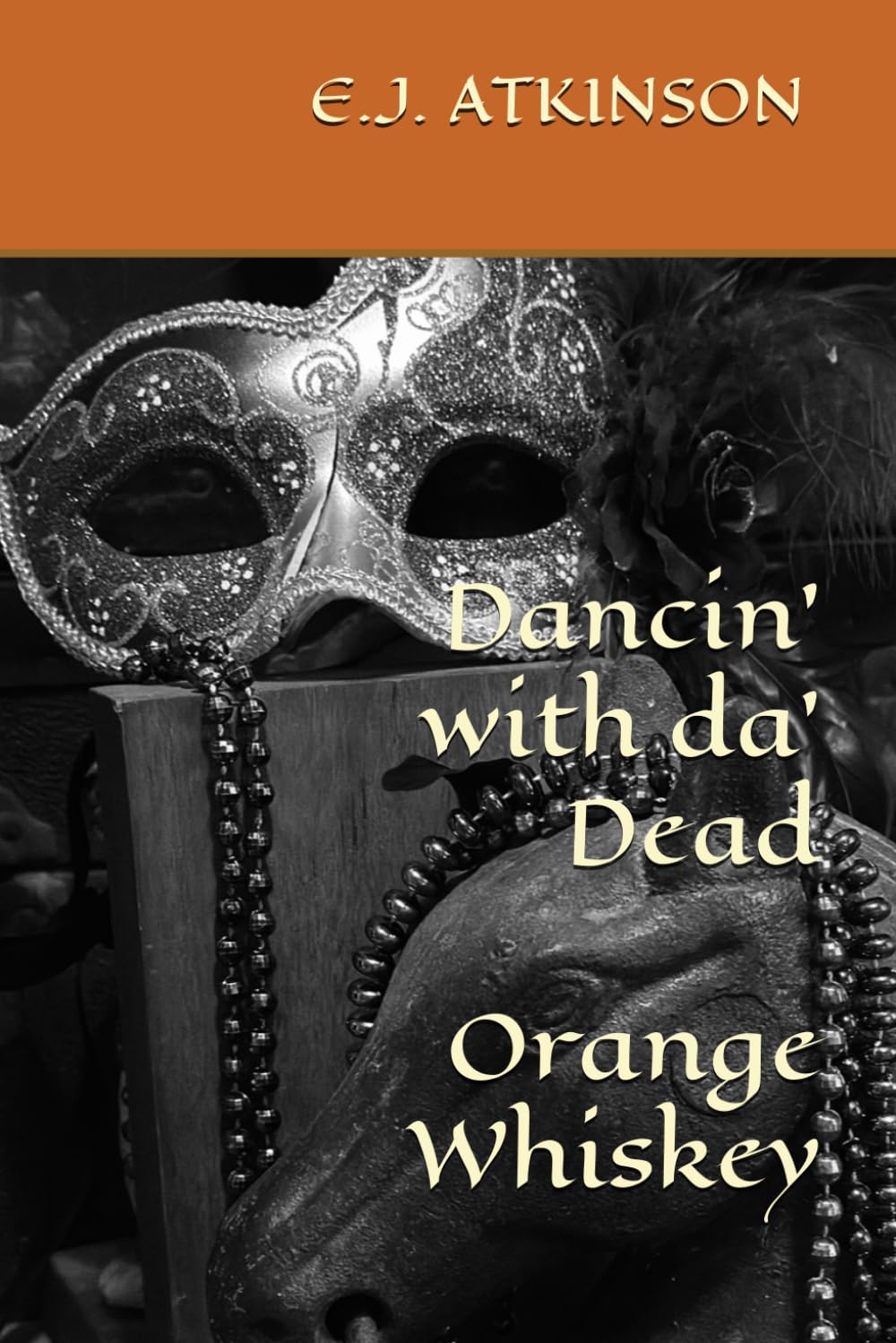 Orange Whiskey (DANCIN' WITH DA' DEAD)