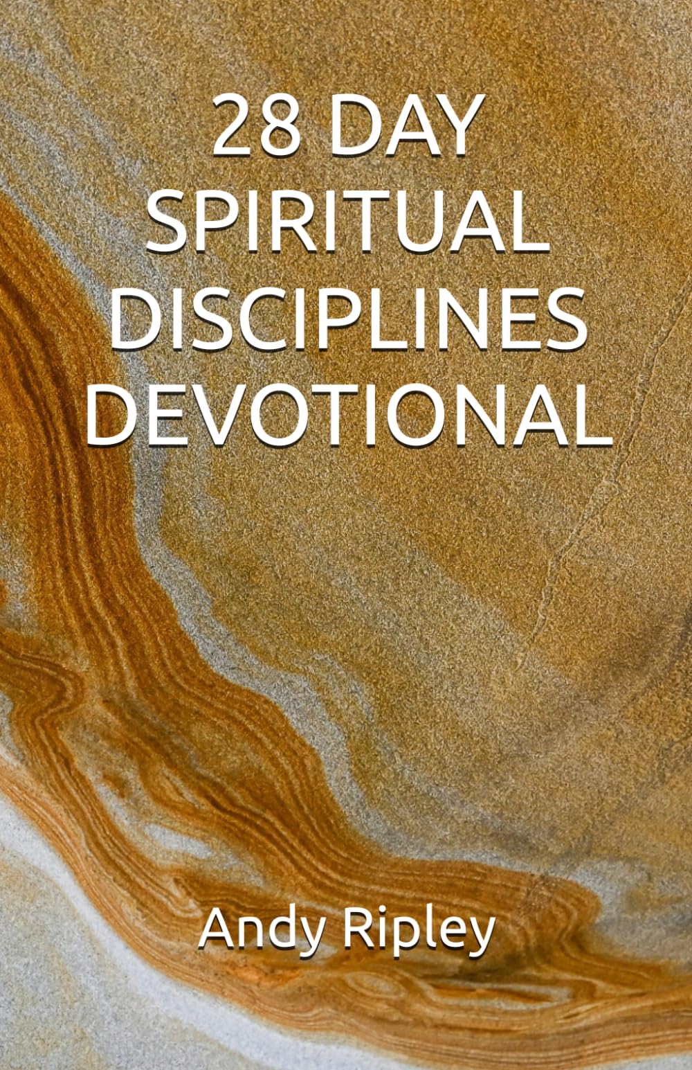 28 DAY SPIRITUAL DISCIPLINES DEVOTIONAL