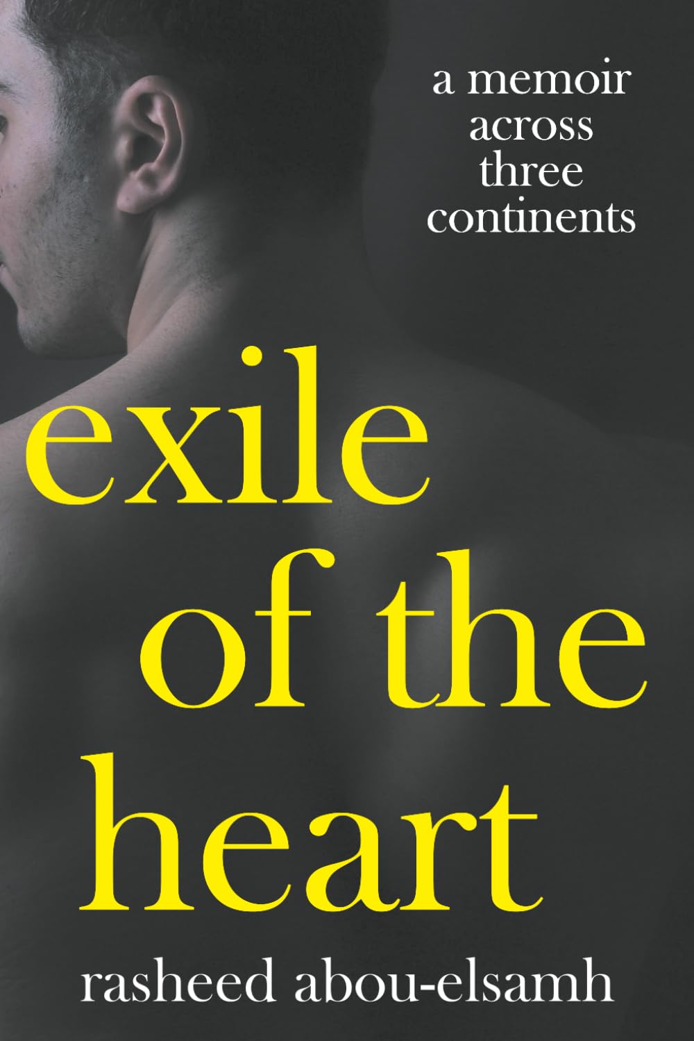 Exile of the Heart: A Memoir Across Three Continents