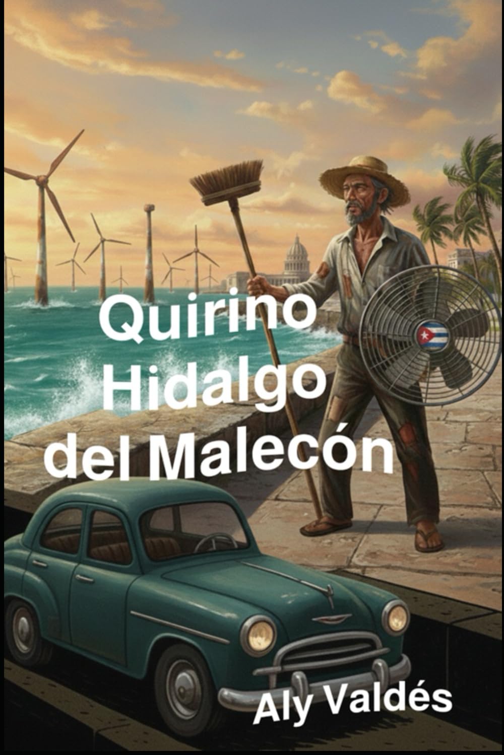Quirino Hidalgo del Malecón (Spanish Edition)