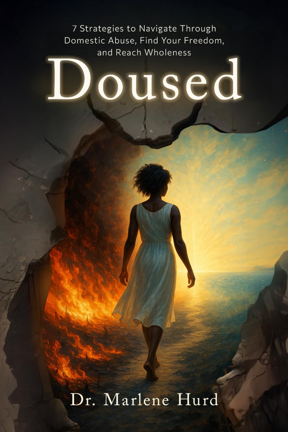 DOUSED: 7 Strategies to Navigate Through Domestic Abuse, Find Your Freedom, and Reach Wholeness