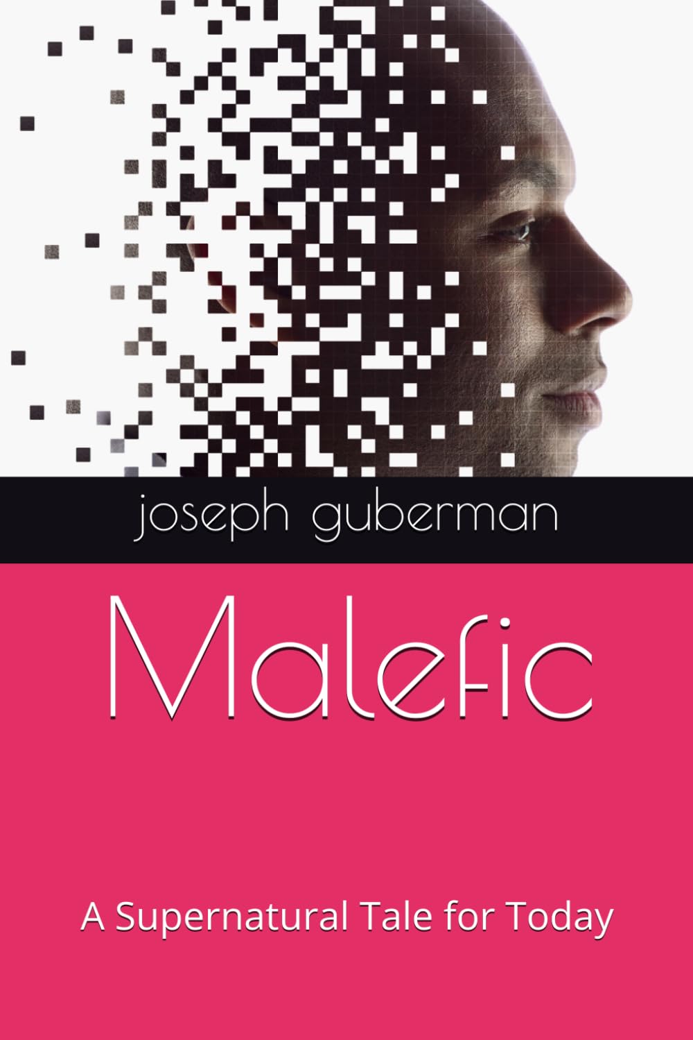Malefic: A Supernatural Tale for Today
