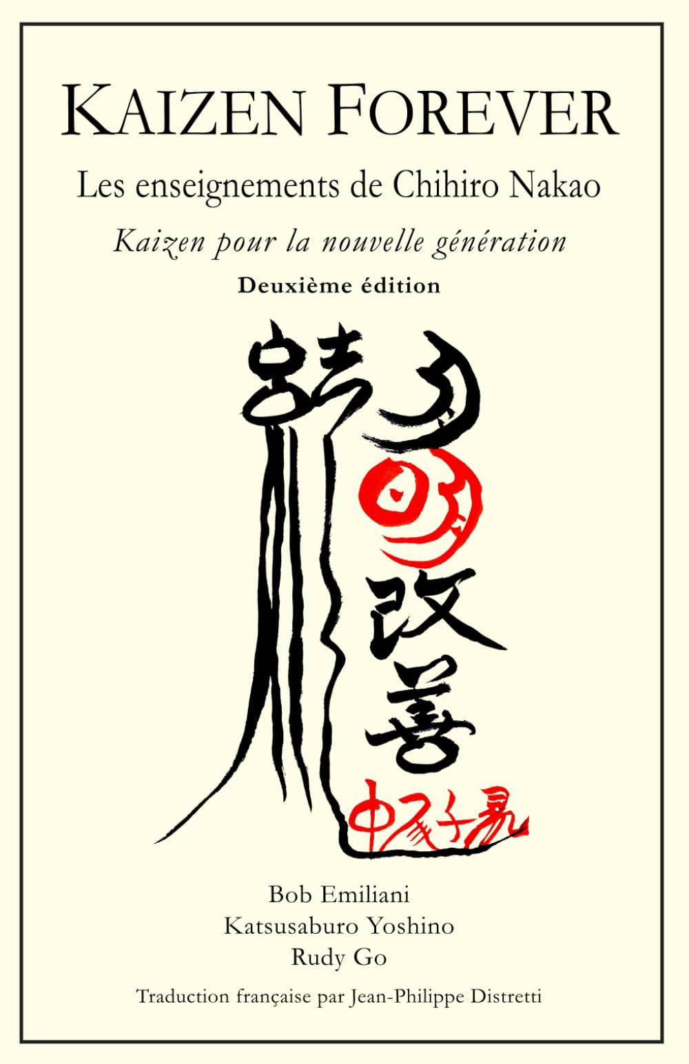 KAIZEN FOREVER: Les enseignements de Chihiro Nakao (French Edition)