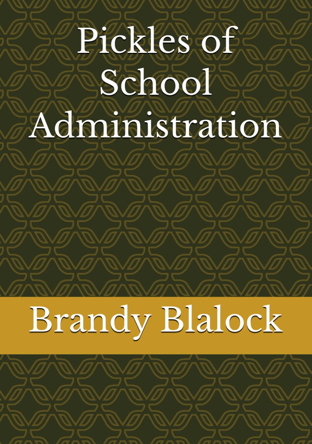 Pickles of School Administration