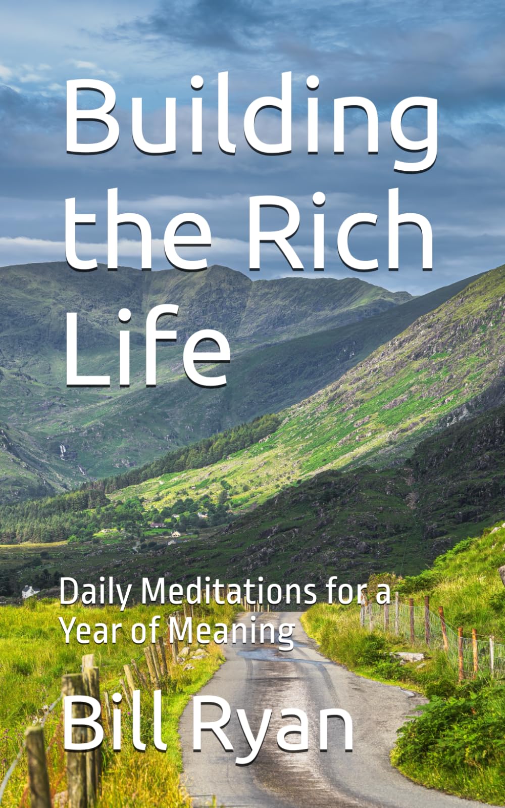 Building the Rich Life: Daily Meditations for a Year of Meaning
