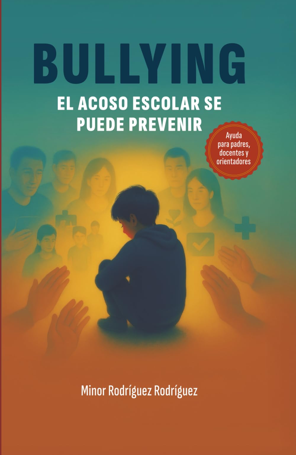 Bullying: El acoso escolar se puede prevenir (Spanish Edition)