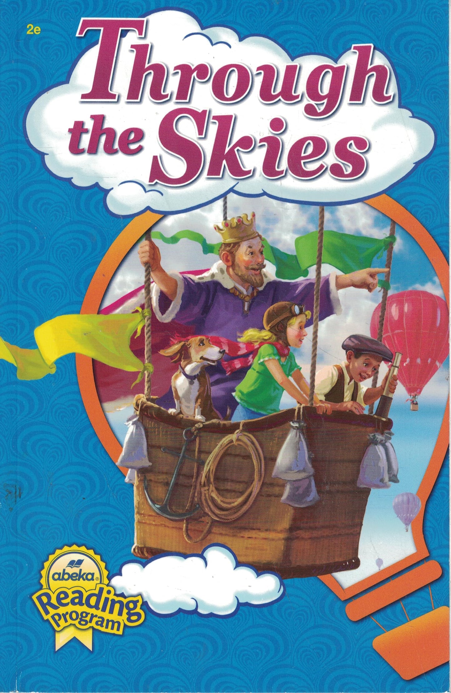 Through the Skies (A Beka Reading Program)