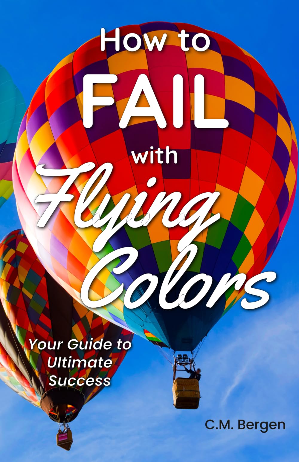 How to Fail with Flying Colors: Your Guide to Ultimate Success