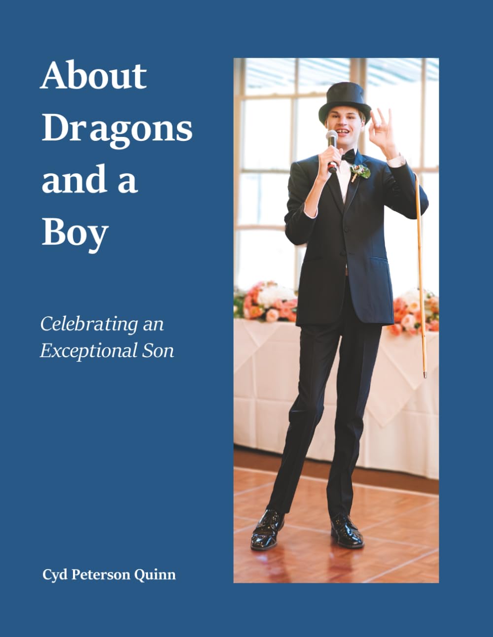 About Dragons and a Boy: Full Color: Celebrating an Exceptional Son