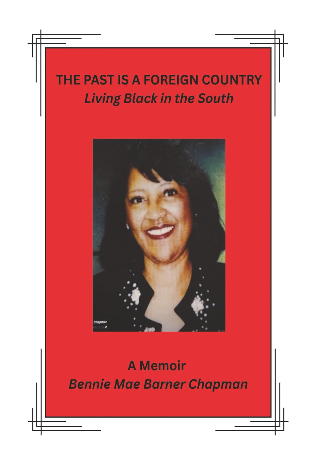 The Past Is a Foreign Country: Living Black in the South