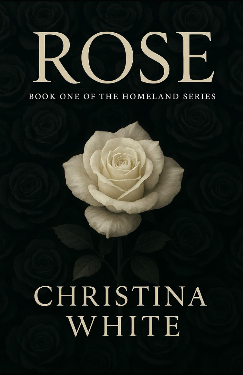 Rose: Book One of the Homeland Series