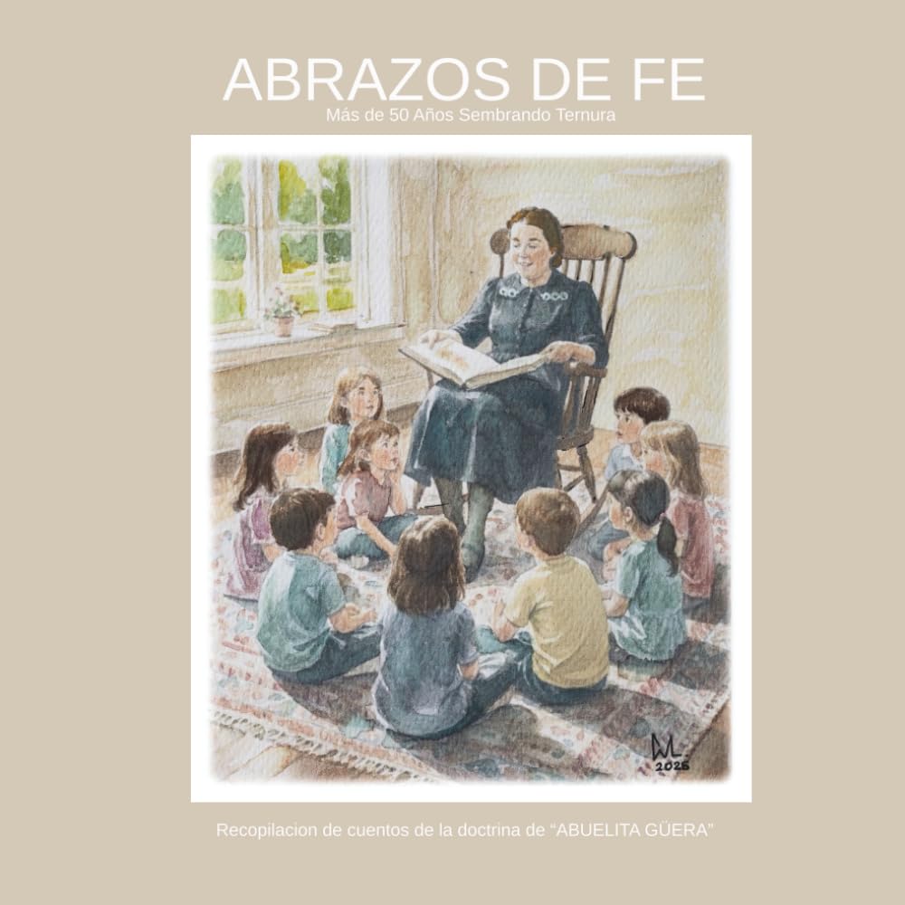 ABRAZOS DE FE: Más de 50 Años Sembrando Ternura (Spanish Edition)