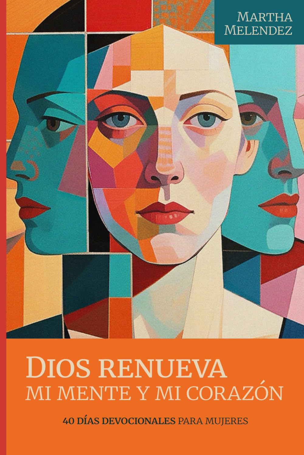 Dios Renueva Mi Mente Y Mi Corazon (Spanish Edition)