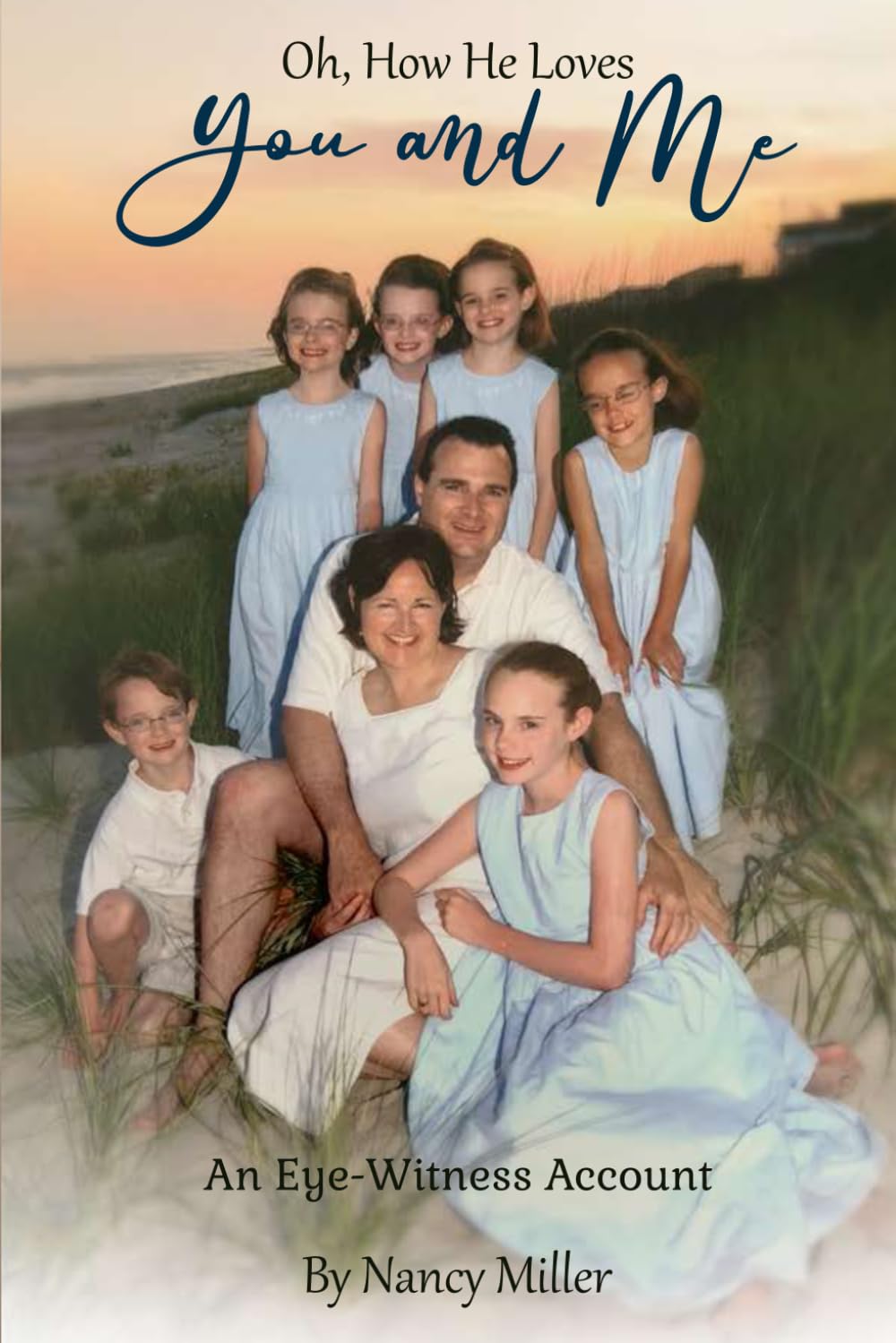 Oh, How He Loves You and Me: An Eye-Witness Account