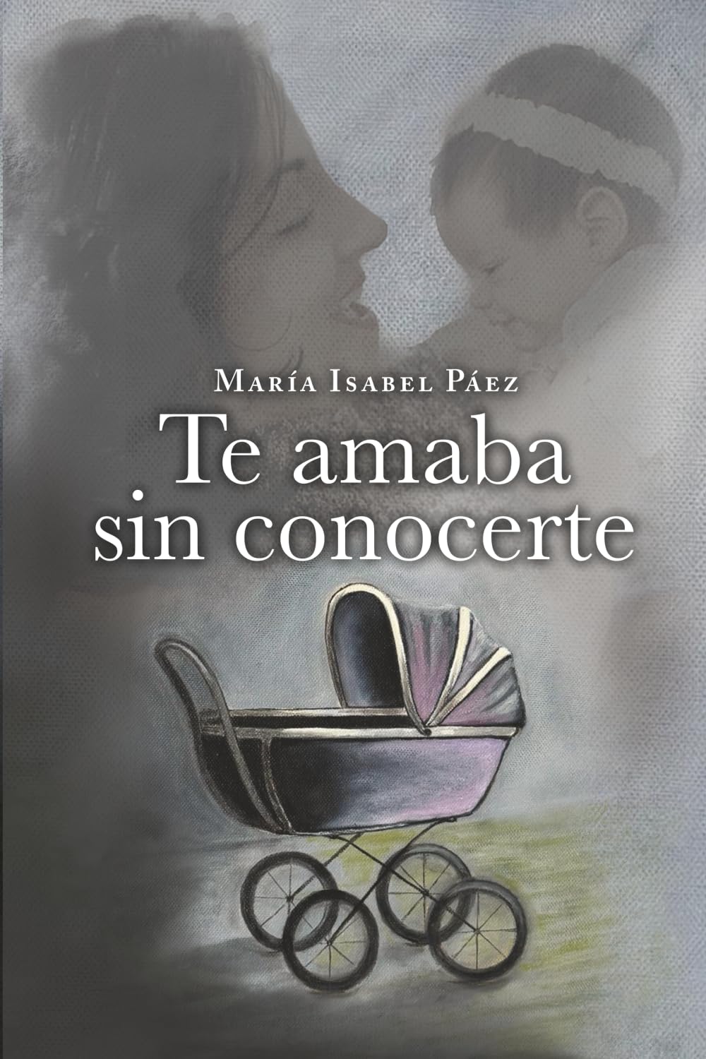 Te amaba sin conocerte (Spanish Edition)