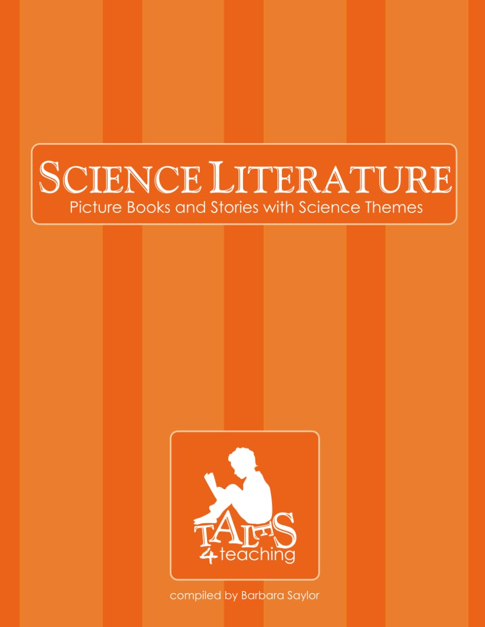 SCIENCE LITERATURE: Picture Books and Stories with Science Themes