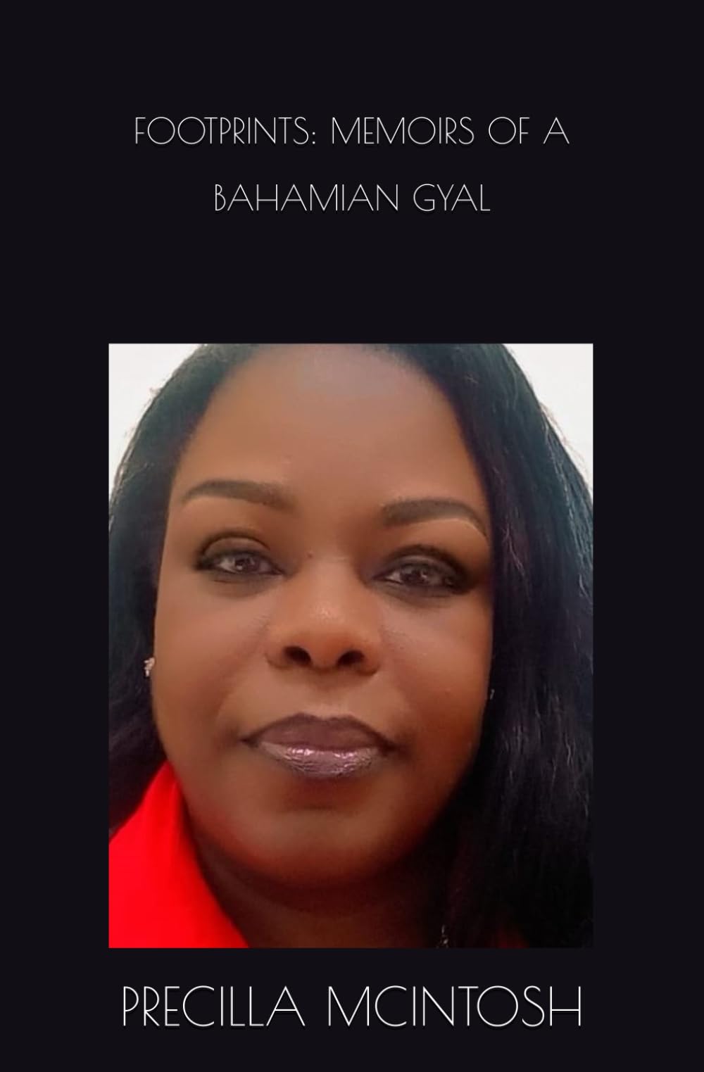 FOOTPRINTS: MEMOIRS OF A BAHAMIAN GYAL