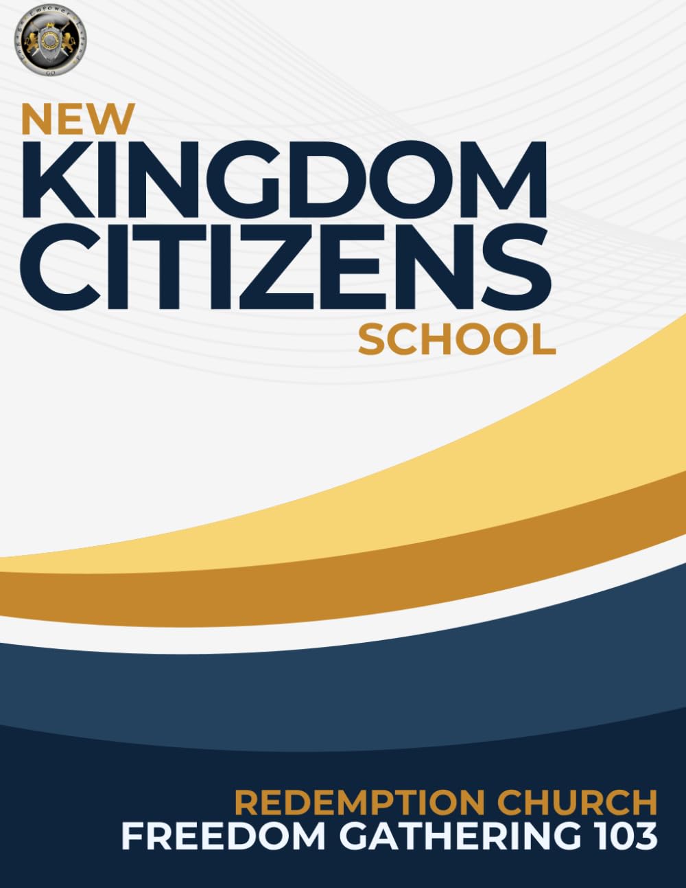 New Kingdom Citizens School 103: Freedom Gathering