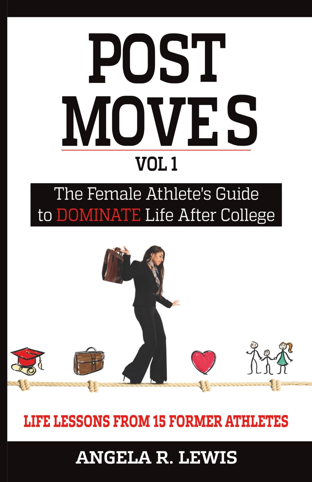 Post Moves: The Female Athletes Guide to Dominate Life after College