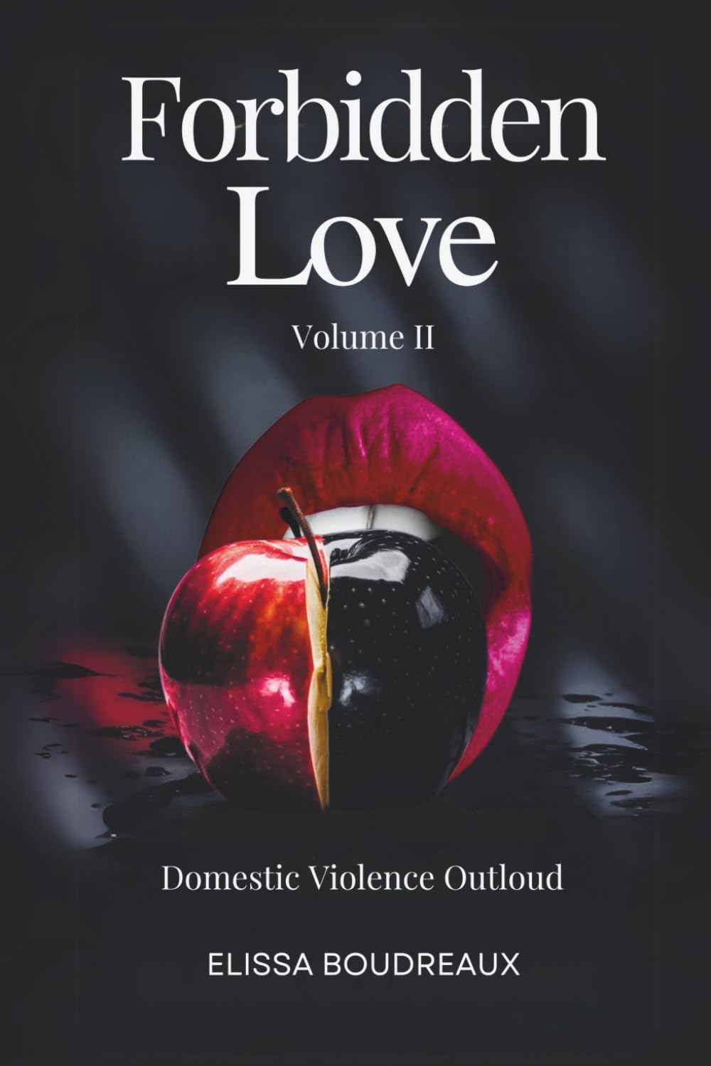 Forbidden Love Volume II: Domestic Violence Outloud