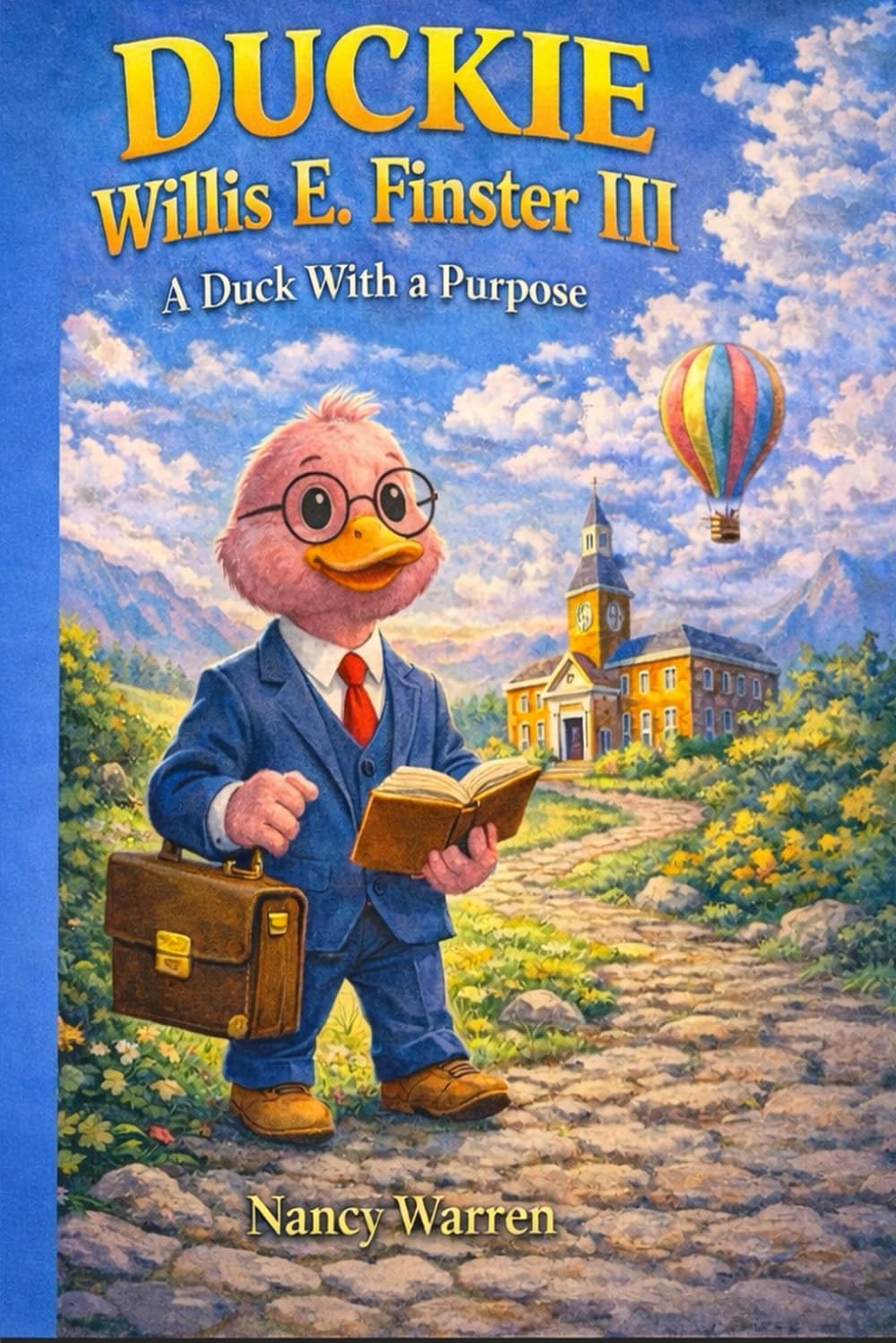Duckie Willis E. Finster III: A Pink Duck With a Purpose