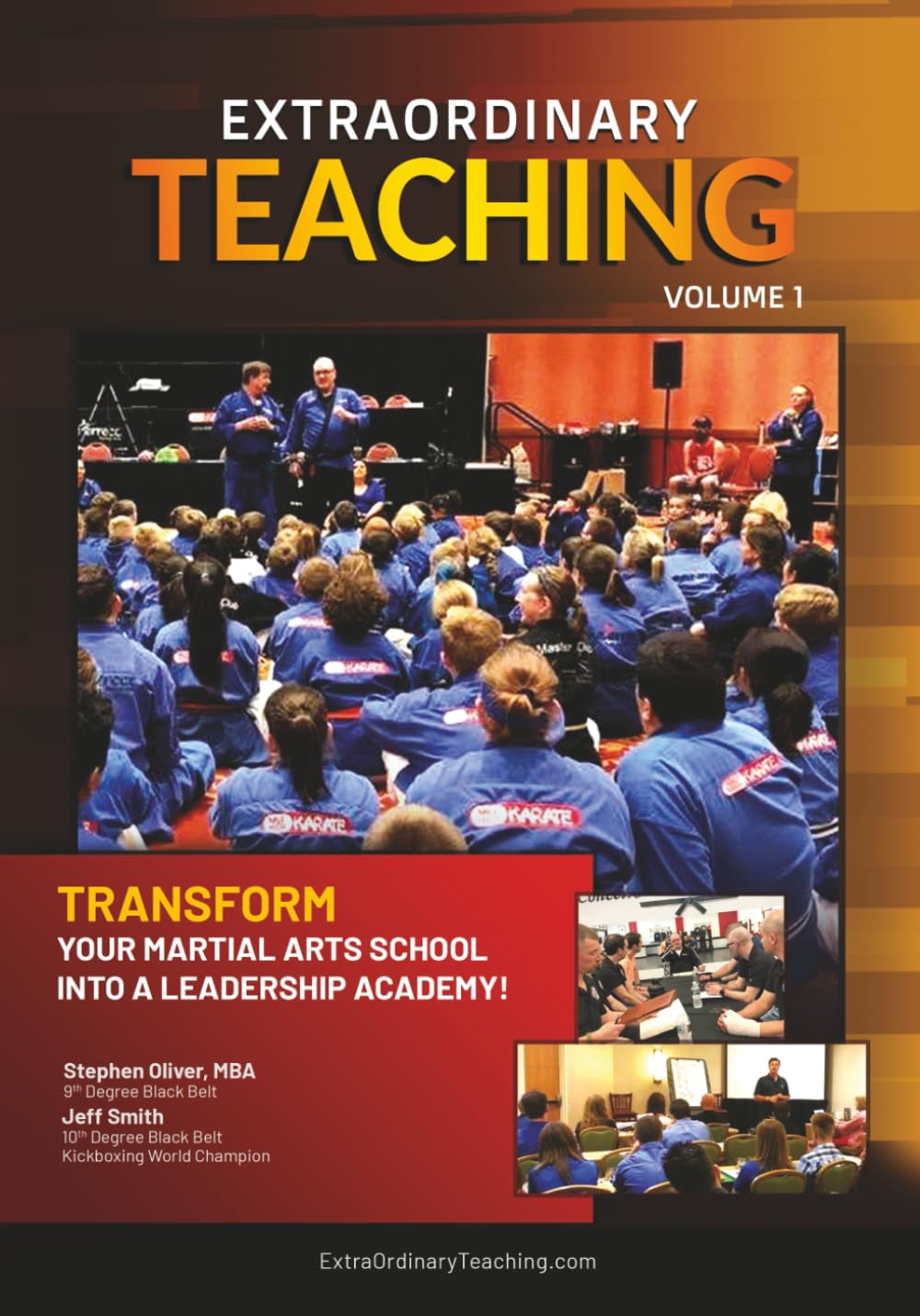 Extraordinary Teaching: Volume 1: Transform Your Martial Arts School Into a Leadership Academy