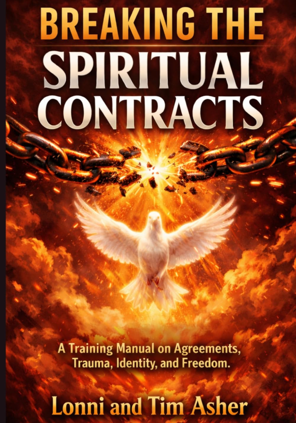 Breaking the Spiritual Contracts: A Training Manual on Agreements, Trauma, Identity, and Freedom