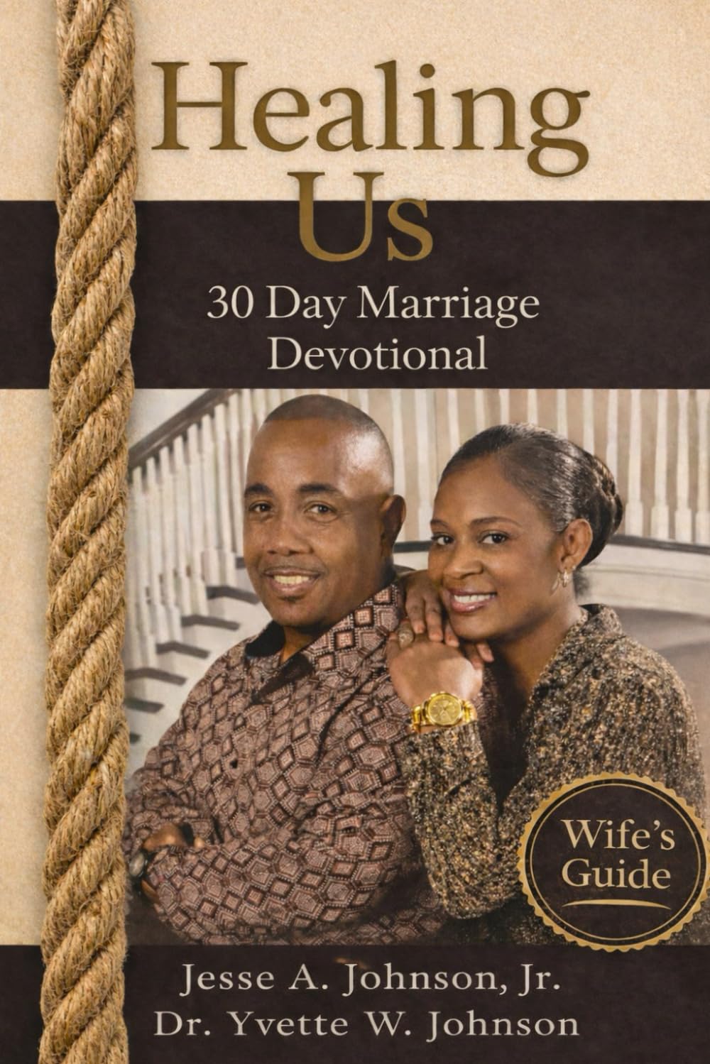 Healing Us: 30 Days to Save Your Marriage: Wife's Guide (Healing Us: 30 Day Marriage Devotional)